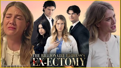 The Billionaire Heiress’s Ex-Ectomy – Full Movie (2025)