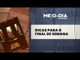 Confira os filmes "As Três Filhas" e "O Quarto ao Lado" nas dicas de cultura do Meio-Dia em Brasília