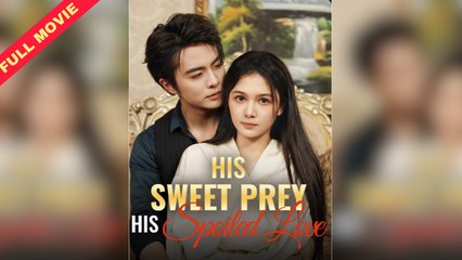 He Walked Into My Trap / Trap For His Heart / His Sweet Prey, His Spoiled Love Movie - Full