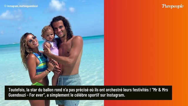 Mariage somptueux pour Mattéo Guendouzi, figure de l'OM, dans un décor à couper le souffle avec Maëlle, la mère de ses deux filles