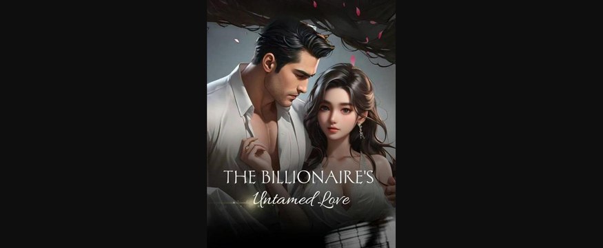 BILLIS UNTAMED LOVE ❤️Short Drama English Sub FULL