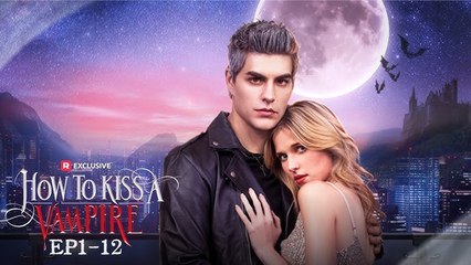 How to Kiss a Vampire ❤️Short Drama English Sub FULL