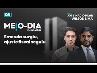 Emenda surgiu, ajuste fiscal seguiu | Meio Dia em Brasília - 13/12