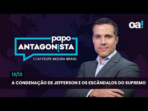 A condenação de Jefferson e os escândalos do Supremo | Papo Antagonista com FMB - 13/12