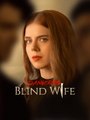 Dangerous Blind Wife