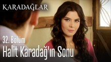 Halit Karadağ'ın sonu - Karadağlar