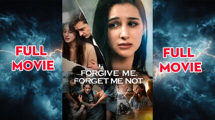 Forgive Me, Forget Me Not Full Movie