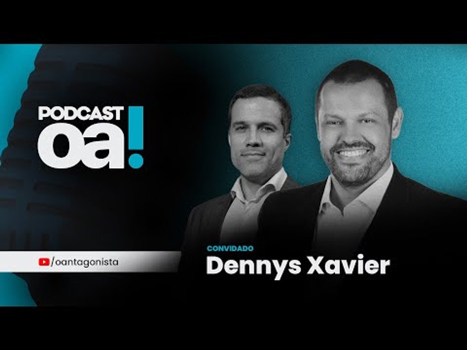 Podcast OA! - Convidado: Dennys Xavier
