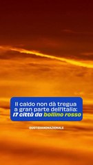 "Caldo Record: 17 Città Italiane in Allerta Rossa, Emergenza Sanitaria in Europa"