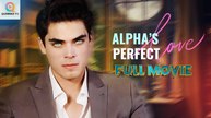 Hidden Werewolf Secret in Alpha’s Perfect Love Full Movie I US Emotional Film #shortfilm I Hot Short Drama 2025