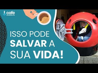 Essa invenção pode salvar sua vida