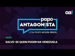 Papo Antagonista - Salve-se quem puder na Venezuela  - 09/01/2025