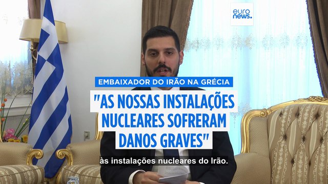 Embaixador do Irão na Grécia: Os peritos vão avaliar os danos nas instalações nucleares