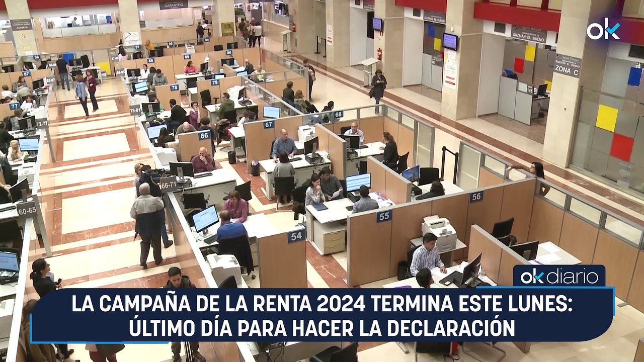 La Campaña de la Renta 2024 termina este lunes: último día para hacer ...