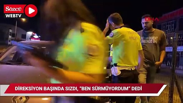 Direksiyon başında sızan alkollü sürücü aracı kendisinin kullanmadığını iddia etti