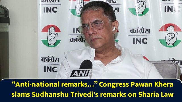 “Anti-national remarks…” Congress Pawan Khera slams Sudhanshu Trivedi's remarks on Sharia Law