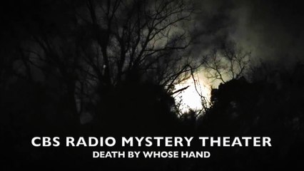 Midnight Mysteries - Death By Whose Hand (CBS Radio Mystery Theater)
