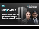 A caça às bruxas do governo Lula após derrota na crise do Pix | Meio-Dia em Brasília - 17/01/2025