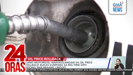 Ilang motorista, nakukulangan sa oil price rollback bukas kumpara sa big-time OPH noong nakaraang linggo | 24 Oras