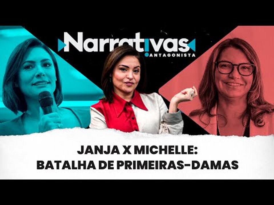 Janja x Michelle: batalha de primeiras-damas | Narrativas #321 com Madeleine Lacsko