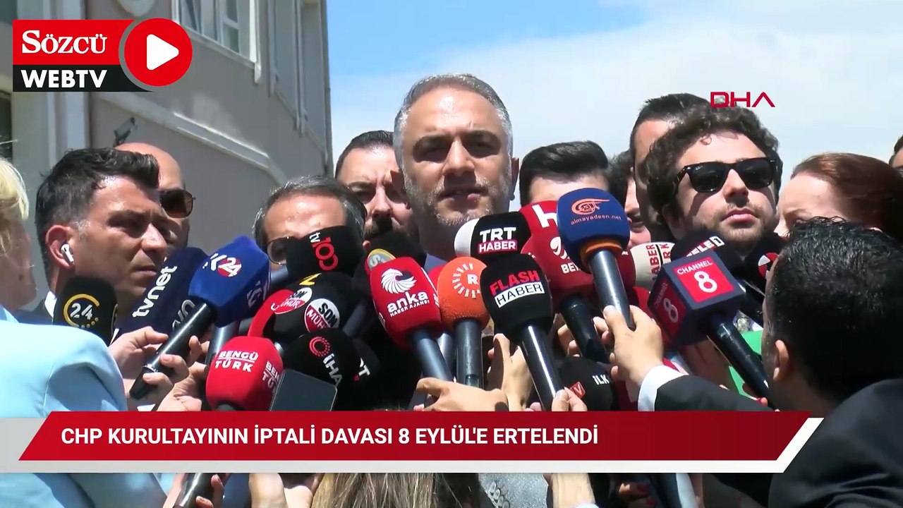CHP kurultayının iptali davası 8 Eylül'e ertelendi