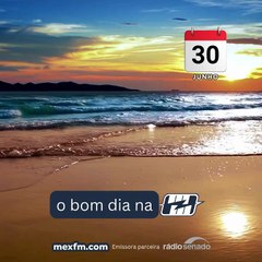 Bom dia! (30/Jun/2025) - Segunda-feira #webradiomexfm #mexfm #mexnews #bomdia
