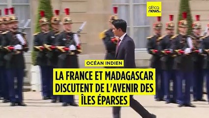La France et Madagascar discutent de l'avenir des Îles Éparses