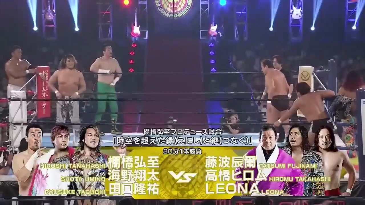 Hiroshi Tanahashi, Ryusuke Taguchi & Shota Umino vs. Hiromu Takahashi, LEONA & Tatsumi Fujinami: NJPW Tanahashi Jam Itaru (6/29/2025)