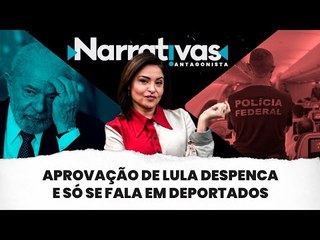Aprovação de Lula despenca e só se fala em deportados | Narrativas #322 com Madeleine Lacsko