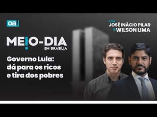 Lula, um Robin Hood às avessas | Meio Dia em Brasília - 31/01/2025