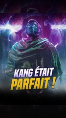 Pourquoi Kang était le méchant parfait ?