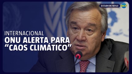Diante da crise climática, ONU pede reativação do ‘motor do desenvolvimento’