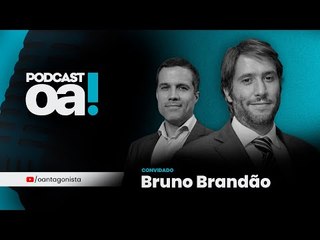 Podcast OA! - Convidado: Bruno Brandão