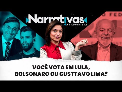 Você vota em Lula, Bolsonaro ou Gusttavo Lima? | Narrativas #328 com Madeleine Lacsko