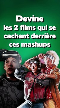 Devine ces mashups ciné #13 [Vidéo Exclusive]