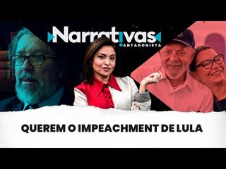 Querem o impeachment de Lula | Narrativas #337 com Madeleine Lacsko