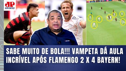 "MERMÃO, VOCÊS ACHAM O QUÊ??? Os caras do Bayern contra o Flamengo..." Vampeta faz ANÁLISE INCRÍVEL!