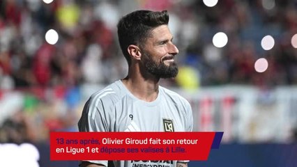 Lille - 13 ans après, Giroud revient en Ligue 1 !