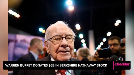 Warren Buffet Donates $6B in Berkshire Hathaway Stock