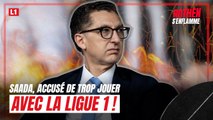 Droits TV de la Ligue 1 : Maxime Saada, accusé de trop jouer avec le championnat de France !