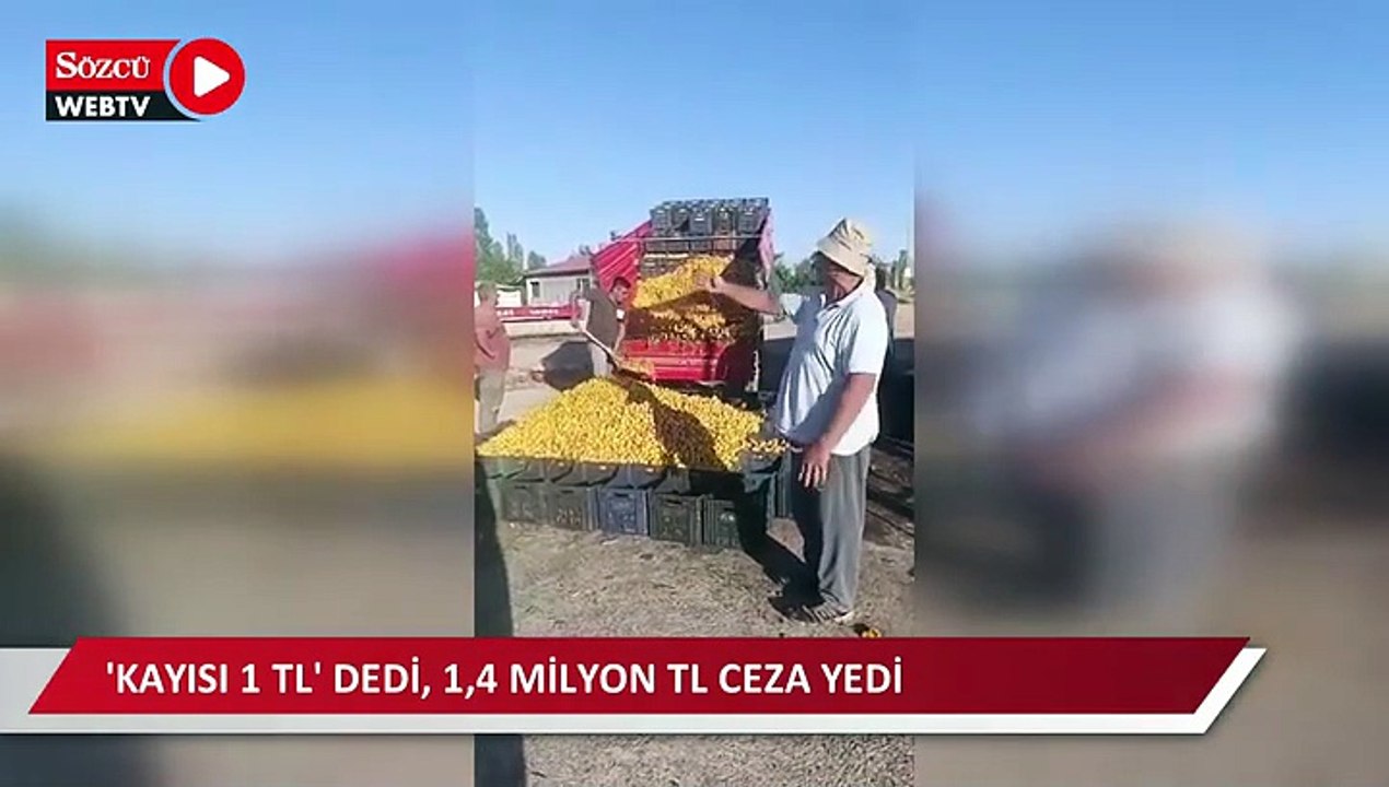 'Kayısı 1 TL' dedi, 1,4 milyon TL ceza yedi