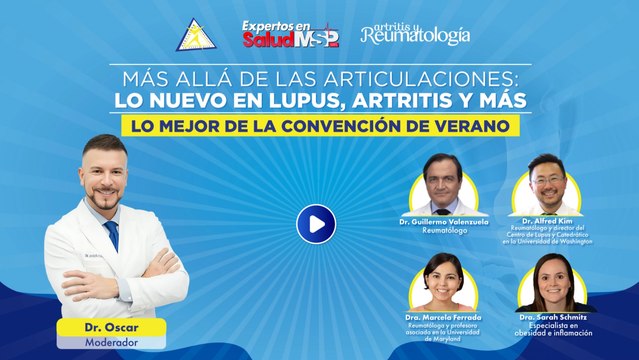 Más allá de las articulaciones: Lo nuevo en lupus, artritis y más. Convención de Verano