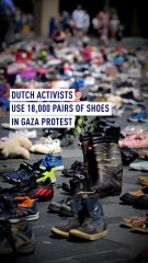 Dutch activists lay out 18,000 pairs of shoes in Gaza protest
