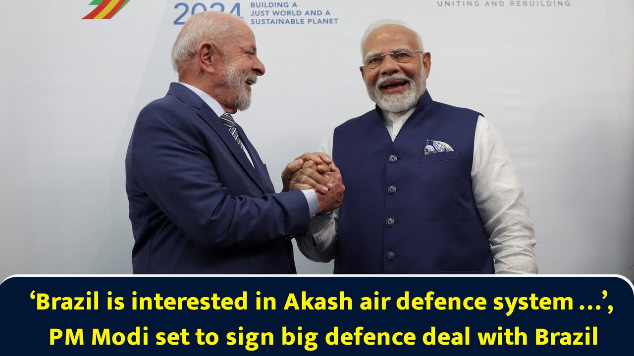 ‘Brazil is interested in Akash air defence system …’, PM Modi set to sign big defence deal with Brazil