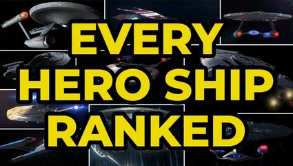 Star Trek: Every Hero Ship Ranked Worst To Best