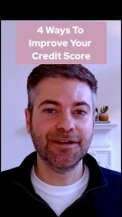 4 Ways To Improve Your Credit Score