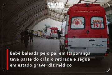 Bebê baleada pelo pai em Itaporanga teve parte do crânio retirada e segue em estado grave, diz médico