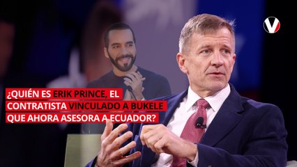 ¿Quién es Erik Prince, el contratista vinculado a Bukele que ahora asesora a Ecuador?