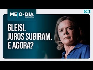 Gleisi, juros subiram. E agora? | Meio-Dia em Brasília - 20/03/2025