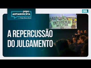 A repercussão do julgamento  | Papo Antagonista com Felipe Moura Brasil - 27/03/2025
